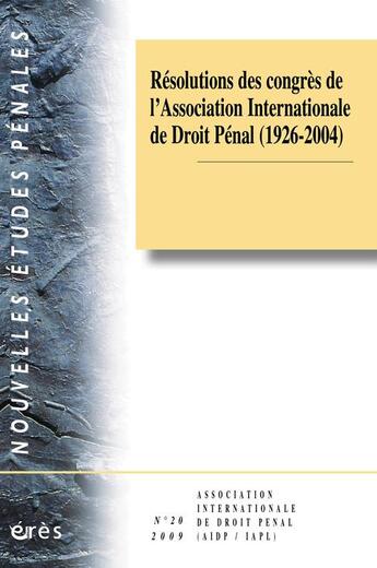 Couverture du livre « Résolutions des congrès de l'Association Internationale de Droit Pénal » de  aux éditions Eres