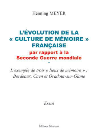 Couverture du livre « L'évolution de la culture de mémoire » de Henning Meyer aux éditions Benevent