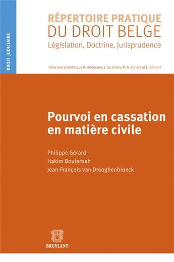 Couverture du livre « Pourvoi en cassation en matière civile » de Philippe Gerard et Jean-Francois Van Drooghenbroeck et Hakim Boularbah aux éditions Bruylant