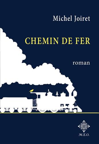 Couverture du livre « Chemin de fer » de Michel Joiret aux éditions Meo