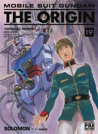 Couverture du livre « Mobile suit Gundam - the origin Tome 19 : Solomon t.1 » de Yoshikazu Yasuhiko aux éditions Pika