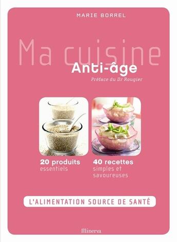 Couverture du livre « Ma cuisine anti-âge » de Borrel/Borrel/Langot aux éditions La Martiniere