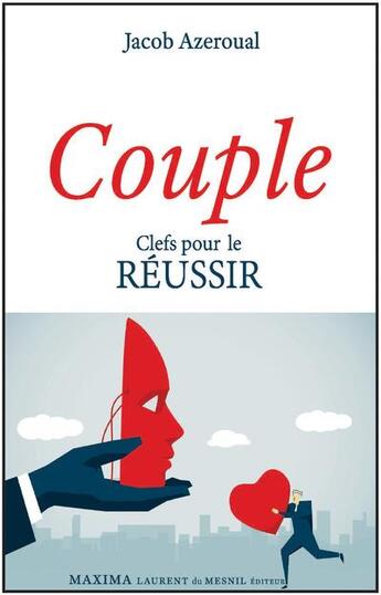 Couverture du livre « Couple ; clefs pour le réussir » de Jacob Azeroual aux éditions Maxima