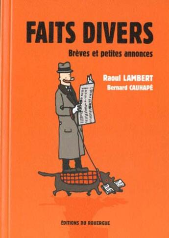 Couverture du livre « Faits divers, breves et petites annonces » de Raoul Lambert aux éditions Rouergue