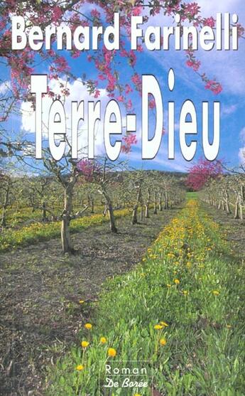 Couverture du livre « Terre Dieu » de Bernard Farinelli aux éditions De Boree