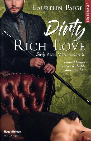 Couverture du livre « Dirty rich men Tome 2 : dirty rich love » de Laurelin Paige aux éditions Blanche