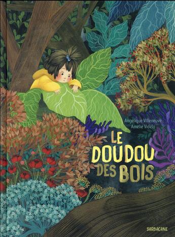 Couverture du livre « Le doudou des bois » de Angelique Villeneuve et Amelie Videlo aux éditions Sarbacane