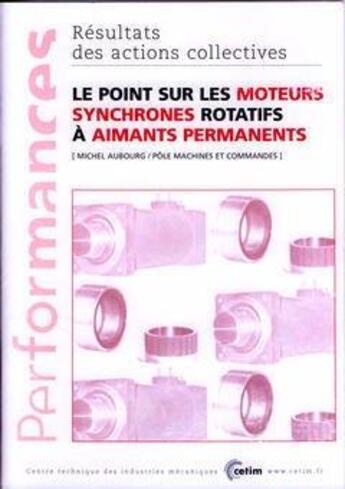 Couverture du livre « Le point sur les moteurs synchrones rotatifs à aimants permanents » de Aubourg Michel aux éditions Cetim