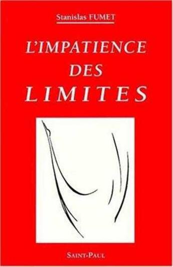 Couverture du livre « L'impatience des limites - Petit traité du Firmament » de Fumet Stanislas aux éditions Saint Paul Editions