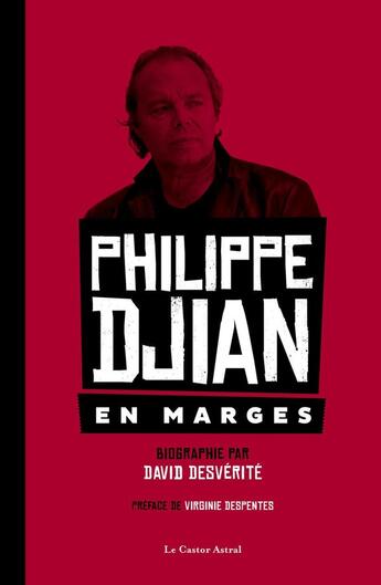 Couverture du livre « Philippe Djian ; en marges » de David Desverite aux éditions Castor Astral