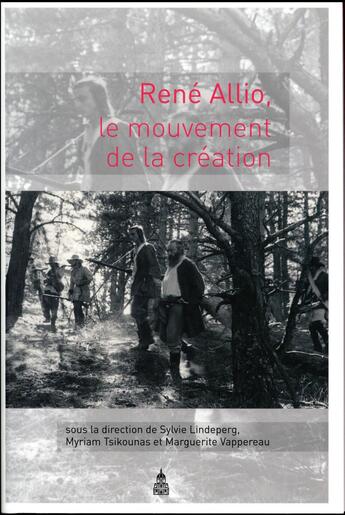 Couverture du livre « René Allio, le mouvement de la création » de Sylvie Lindeperg et Marguerite Vappereau et Myriam Tsikounas aux éditions Editions De La Sorbonne