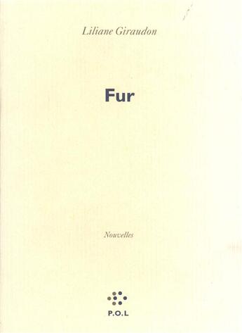 Couverture du livre « Fur » de Liliane Giraudon aux éditions P.o.l