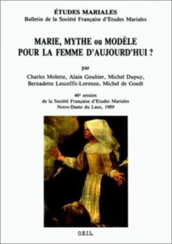 Couverture du livre « Marie, mythe ou modèle pour la femme d'aujourd'hui ? » de Société D'Etudes Mariales aux éditions Francois-xavier De Guibert