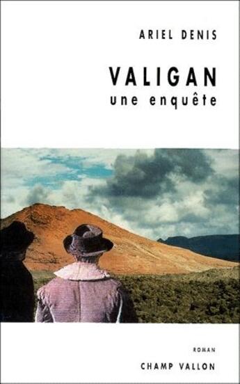 Couverture du livre « Valigan ; une enquête » de Ariel Denis aux éditions Champ Vallon