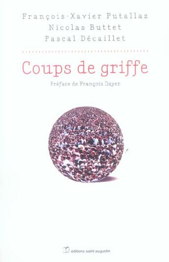 Couverture du livre « Coups de griffe » de Francois-Xavier Putallaz et Pascal Decaillet et Nicolas Bittet aux éditions Saint Augustin