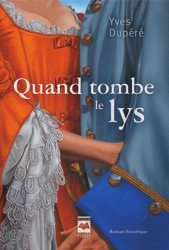 Couverture du livre « Quand tombe le lys » de Yves Dupere aux éditions Editions Hurtubise