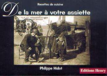 Couverture du livre « De la mer à votre assiette » de Philippe Hidot aux éditions Henry