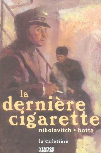 Couverture du livre « Derniere cigarette (la) » de Alex/Botta aux éditions Vertige Graphic