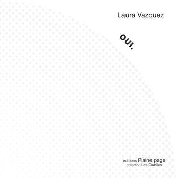 Couverture du livre « Oui » de Laura Vazquez aux éditions Plaine Page