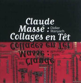 Couverture du livre « Claude Massé ; collages en Têt » de Didier Manyach aux éditions K'a