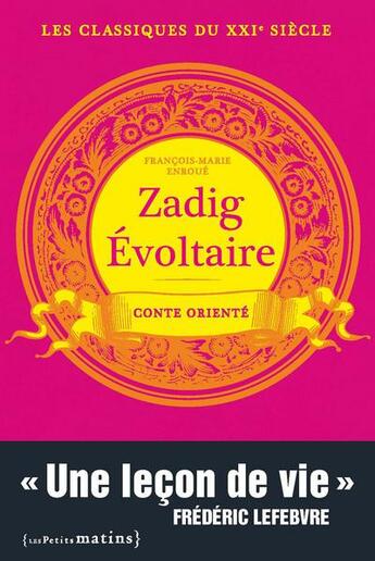 Couverture du livre « Zadig évoltaire ; conte orienté » de Francois-Marie Enroue aux éditions Les Petits Matins