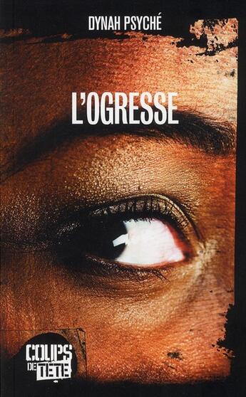 Couverture du livre « L'ogresse » de Dynah Psyche aux éditions 400 Coups