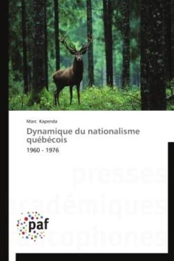 Couverture du livre « Dynamique du nationalisme québecois » de Marc Kapenda aux éditions Presses Academiques Francophones