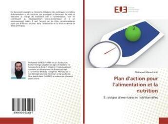 Couverture du livre « Plan d'action pour l'alimentation et la nutrition - strategies alimentaires et nutritionnelles » de Sidibe El Hassane aux éditions Editions Universitaires Europeennes