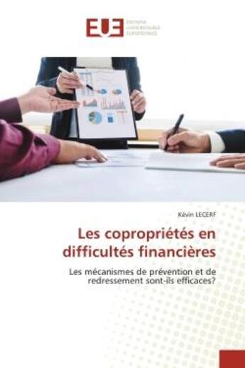 Couverture du livre « Les coproprietes en difficultes financieres - les mecanismes de prevention et de redressement sont-i » de Lecerf Kevin aux éditions Editions Universitaires Europeennes