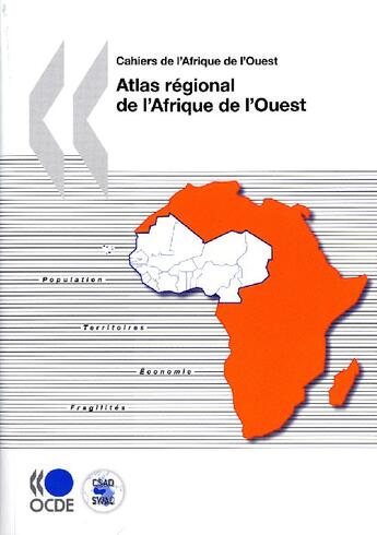 Couverture du livre « Cahiers de l'Afrique de l'Ouest ; atlas régional de l'Afrique de l'Ouest » de  aux éditions Ocde