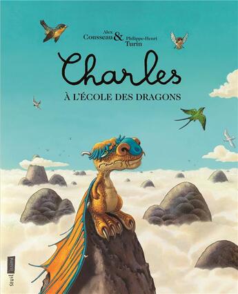 Couverture du livre « Charles à l'école des dragons » de Alex Cousseau et Philippe-Henri Turin aux éditions Seuil Jeunesse