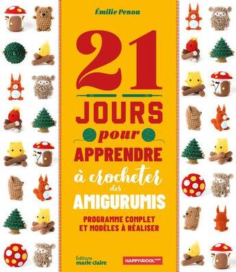 Couverture du livre « 21 jours pour apprendre a crocheter des amigurumis » de  aux éditions Marie-claire