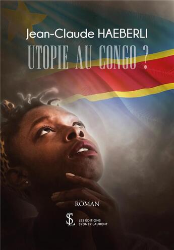 Couverture du livre « Utopie au congo ? » de Haeberli -C. aux éditions Sydney Laurent