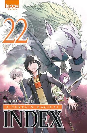 Couverture du livre « A certain magical index Tome 22 » de Kazuma Kamachi et Chuya Kogino aux éditions Ki-oon