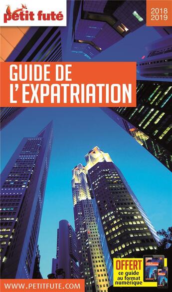 Couverture du livre « GUIDE PETIT FUTE ; THEMATIQUES : guide de l'expatriation (édition 2018/2019) » de Collectif Petit Fute aux éditions Le Petit Fute