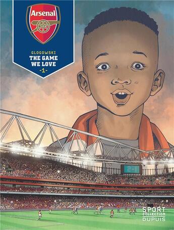 Couverture du livre « Arsenal F.C. Tome 1 : the game we love » de Philippe Glogowski aux éditions Dupuis