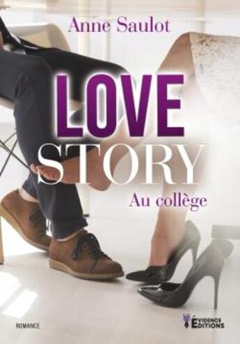 Couverture du livre « Love story au collège » de Anne Saulot aux éditions Evidence Editions