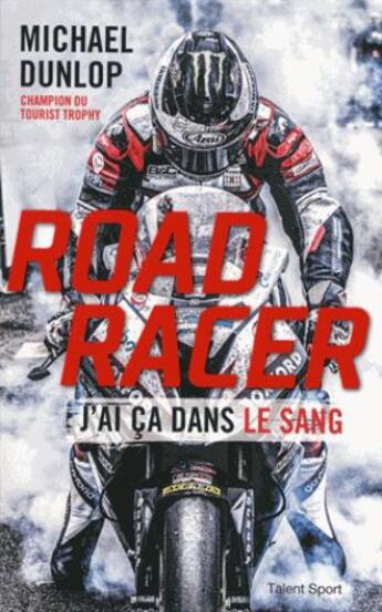 Couverture du livre « Road racer » de Michael Dunlop aux éditions Talent Sport