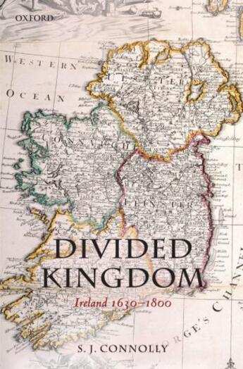 Couverture du livre « Divided Kingdom: Ireland 1630-1800 » de Connolly S J aux éditions Oup Oxford