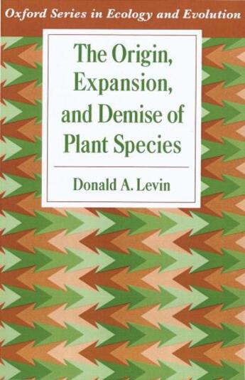 Couverture du livre « The Origin, Expansion, and Demise of Plant Species » de Levin Donald A aux éditions Oxford University Press Usa