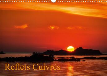 Couverture du livre « Reflets cuivrés (Calendrier mural 2020 DIN A3 horizontal) ; Coucher de soleil, les couleurs de feu illuminent la nature (Calendrier mensuel, 14 Pages ) » de Bohic Gerald aux éditions Calvendo