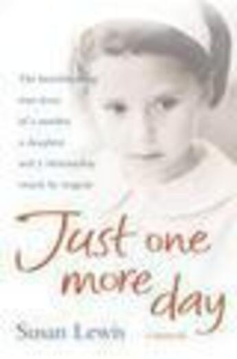 Couverture du livre « Just One More Day » de Susan Lewis aux éditions Random House Digital