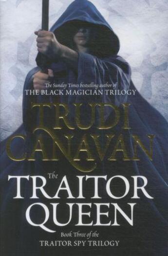 Couverture du livre « The traitor queen - traitor spy trilogy: book 3 » de Trudi Canavan aux éditions Orbit Uk