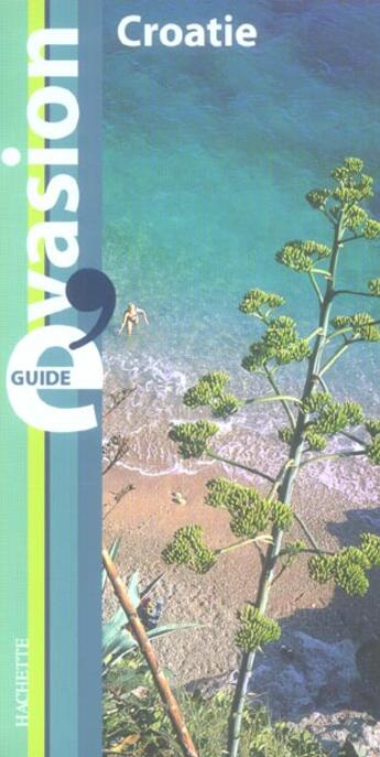 Couverture du livre « Guide évasion ; guide evasion; Croatie » de  aux éditions Hachette Tourisme