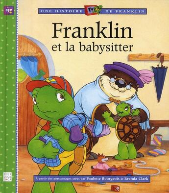 Couverture du livre « Franklin et la babysitter » de Paulette Bourgeois et Clark Brenda aux éditions Deux Coqs D'or