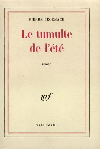 Couverture du livre « Le tumulte de l'ete » de Leocmach Pierre aux éditions Gallimard