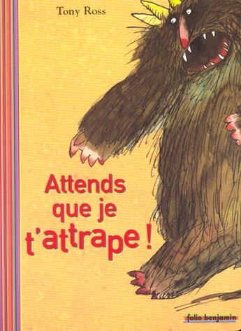 Couverture du livre « Attends que je t'attrape » de Tony Ross aux éditions Gallimard-jeunesse