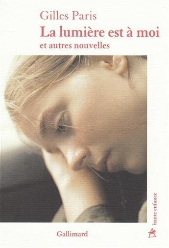 Couverture du livre « La lumière est à moi et autres nouvelles » de Gilles Paris aux éditions Gallimard