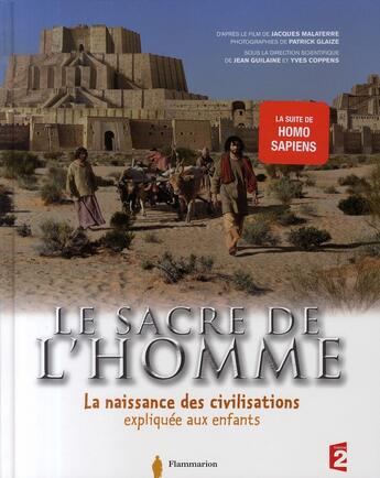 Couverture du livre « Le sacre de l'homme ; la naissance des civilisations expliquée aux enfants » de Jean Guilaine aux éditions Pere Castor