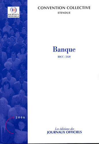 Couverture du livre « Banque n 3161 2006 - etendue idcc : 2120 » de  aux éditions Direction Des Journaux Officiels